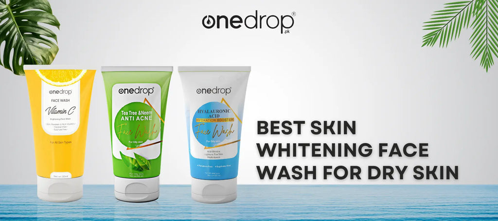 Say-Goodbye-to-Dull-Skin-Best-Whitening-Face-Wash-for-Dry-Skin OneDropPak